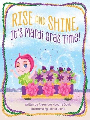 cover image of Rise and Shine, It's Mardi Gras Time!